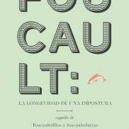Foucault: la longevidad de una impostura